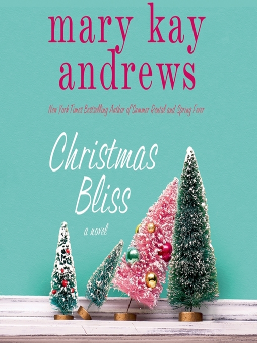 Title details for Christmas Bliss by Mary Kay Andrews - Wait list